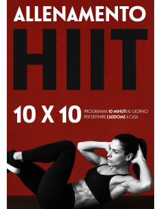 eBook - Cibi Killer Addominali + Allenamento HIIT 10x10 -... 2